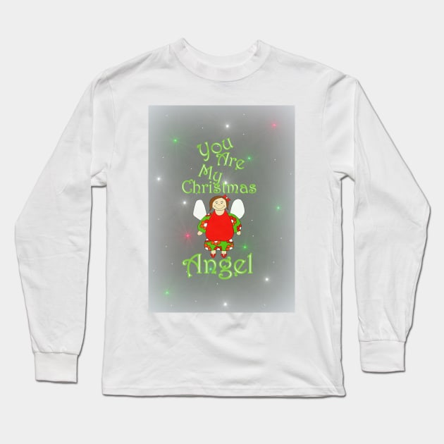 You Are My Christmas Angel Long Sleeve T-Shirt by SartorisArt1